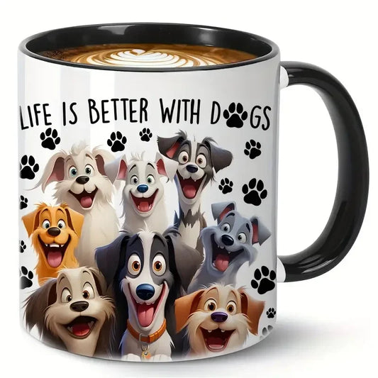 Life is better with dogs Cup